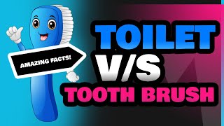 Toilet and Tooth Brush [upl. by Aruon]