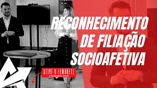 DIREITO DE FAMÍLIA Reconhecimento de filiação socioafetiva [upl. by Anaher]